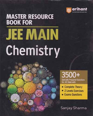 Arihant Master Resource Book For Jee Main Chemistry [3500+ Specially Prepared Questions For Jee Main With](Paperback, SANJAY SHARMA)