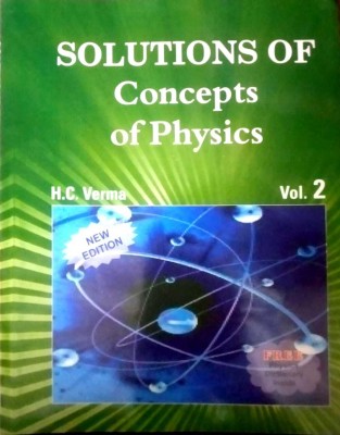 Solution Of Concepts Of Physics By H.C.Verma: Part 1 Paperback – Student 2023(Paperback, H.C.VERMA)
