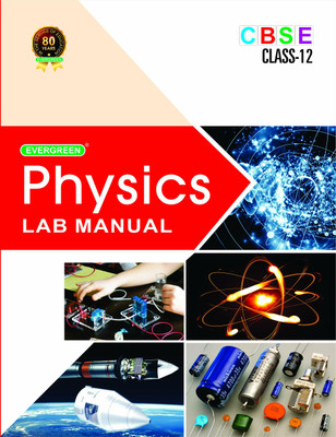 Class 12th Evergreen Books Physics & Biology & Chemistry Combo Pack Lab Manual Perfect Hardcore(paperpack, Pardeep Singh)