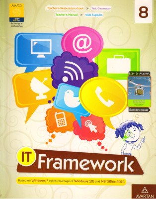 AVARTAN It Framework Class - 8 
Based On Windows 7 (With Coverage Of Windows 10) And MS Office 2013(Paperback, AVARTAN)