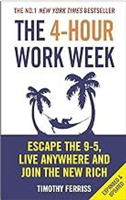 The 4-Hour Work Week: Escape The 9-5, Live Anywhere And Join The New Rich(Paperback, FERRIS TIMOTHY)