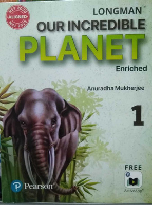 Pearson Longman Our Incredible Planet Enriched For Class 1(PAPERPACK, anuradha mukherjee)
