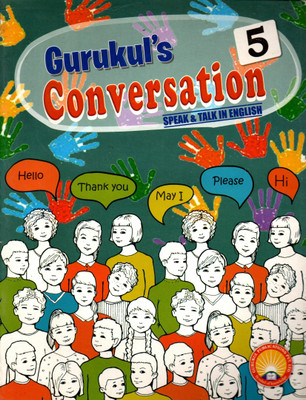 Gurukul's Conversation Speak & Talk In English For Class-5(Paperback, Madhulika Singh)