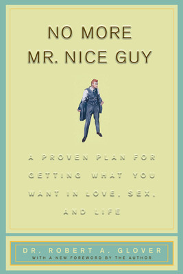 No More Mr. Nice Guys(Paperback, Robert A Glover)