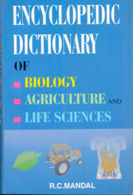 Encyclopedic Dictionary Of Biology. Agriculture And Life Sciences(Paperback, Mandal R.C.)