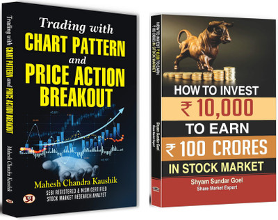 Trading With Chart Pattern And Price Action Breakout + How To Invest Rs. 10,000 To Earn Rs. 100 Crores In Stock Market | Gain An Edge In The Stock Market By Mastering Price Action Strategies For Consistent Success (Set Of 2 Books In English)(Paperback, Mahesh Chandra Kaushik, Shyam Sundar Goyal) Trading With Chart Pattern And Price Action Breakout + How To Invest Rs. 10,000 To Earn Rs. 100 Crores In Stock Market | Gain An Edge In The Stock Market By Mastering Price Action Strategies For Consistent Success (Set Of 2 Books In English)(Paperback, Mahesh Chandra Kaushik, Shyam Sundar Goyal)