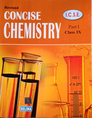 Revised Concise Chemistry ICSE Class 9(Pepper back, Dr .s.p singh)