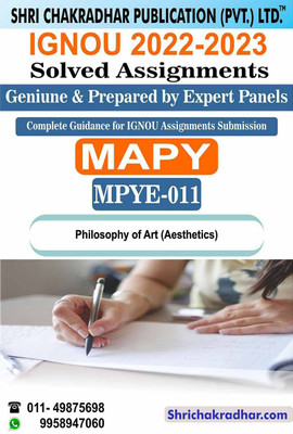 IGNOU MPYE 11 Solved Assignment 2022-23 Philosophy Of Art (Aesthetics) IGNOU Solved Assignment MAPY 2nd Year IGNOU Master Of Business Administration (2022-2023) Mpye11(Paperback, BHAVYA KUMAR SAHNI) IGNOU MPYE 11 Solved Assignment 2022-23 Philosophy Of Art (Aesthetics) IGNOU Solved Assignment MAPY 2nd Year IGNOU Master Of Business Administration (2022-2023) Mpye11(Paperback, BHAVYA KUMAR SAHNI)