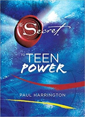 The Secret To Teen Power(Hardcover, Paul Harrington)