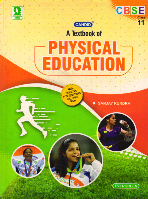 CANDID A Textbook Of PHYSICAL EDUCATION For CBSE Class - 11(Paperback, Sanjay Kundra)