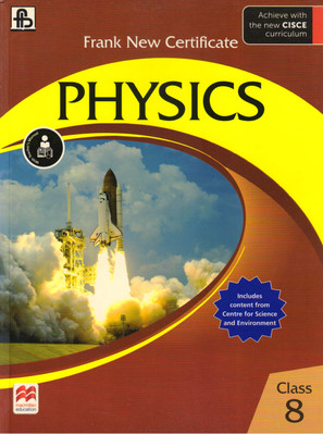 Frank New Certificate Physics For CISCE Class - 8(Paperback, SANJOY KUMAR BASAK)