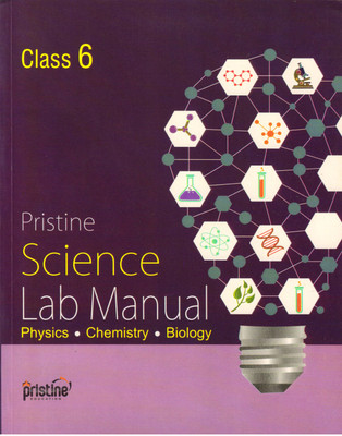 Pristine Science Lab Manual Class - 6 (Physics Chemistry Biology)(Paperback, pristine Education)