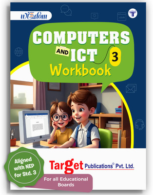 Std 3 Computers And ICT Workbook 3 | NEP Aligned | English Medium | Fun, Engaging, And Comprehensive Learning With Activities(Paperback, Target Publications)