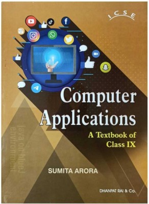 ICSE Computer Applications-Class-9(Paperback, Sumita Arora)