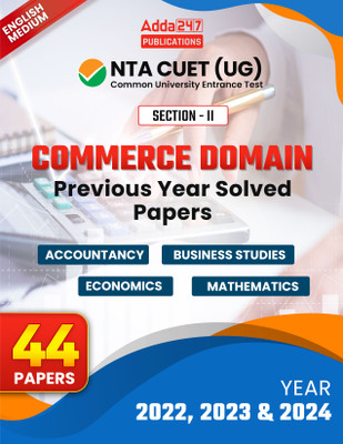 CUET Book |CUET UG Entrance Exam Book 2025 Commerce Domain (Section - II) Accountancy |Business Studies |Economics |Mathematics 44 PYQ Papers 2022-2024(Paperback, Adda247 Publications)