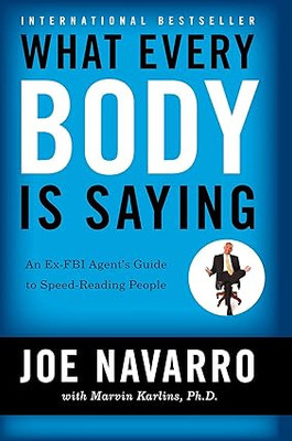What Every Body Is Saying(Paperback, by Marvin Karlins Joe Navarro)
