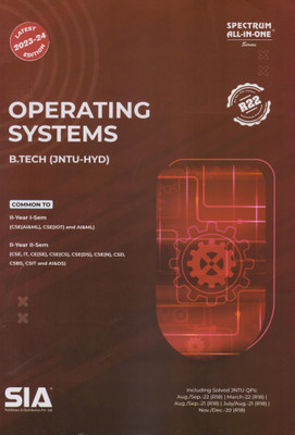 Operating Systems B.Tech Jntu-Hyd II-Year I-Sem (CSE (AI & ML), CSE (IOT) And AI & ML) (R22) Latest 2023-24 Edition(Paperback, SIA Team Of Experts)