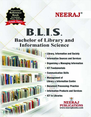 NEERAJ B.L.I.S. Bachelor Of Library And Information Science- English Medium -For BA IGNOU - Chapter Wise Help Book / Guide Including Many Solved Sample Papers And Important Exam Notes– Published By Neeraj Publications Paperback – Big Book, 1 January 2022(Paperback, neeraj) NEERAJ B.L.I.S. Bachelor Of Library And Information Science- English Medium -For BA IGNOU - Chapter Wise Help Book / Guide Including Many Solved Sample Papers And Important Exam Notes– Published By Neeraj Publications Paperback – Big Book, 1 January 2022(Paperback, neeraj)