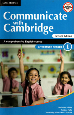 Communicate With Cambridge, Literature Readr For Class-1(Paperback, DR. GHAZALA SIDDIQI)