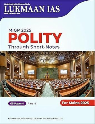 Lukmaan IAS Polity Study Material For UPSC Mains 2025, Through Short Notes, GS Paper-I Part-I(STAPLE BOUND, Lukmaan IAS)