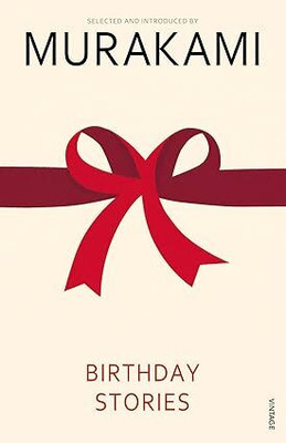Birthday Stories : Selected And Introduced By Haruki Murakami Paperback(Paperback, Haruki Murakami)
