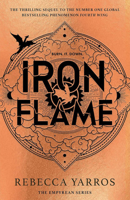 Iron Flame: DISCOVER THE GLOBAL PHENOMENON THAT EVERYONE CAN'T STOP TALKING ABOUT!(Paperpack, Rebecca Yarros)