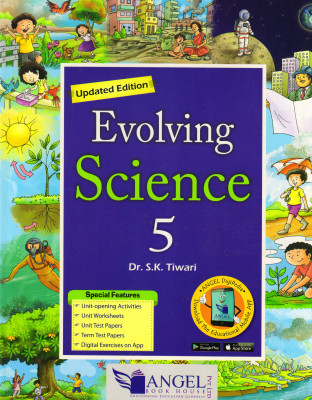 Angle Book EVOLVING SCIENCE - 5(Paperback, Dr. S.K. Tiwari)