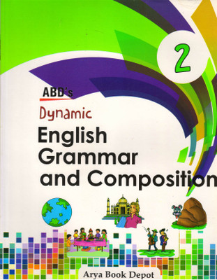 ABD's Dynamic English Grammar And Composition Class - 2(Paperback, Dr. Sapna Dogra)