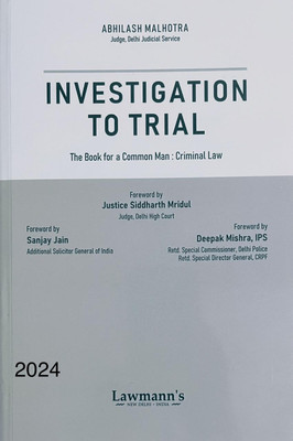 INVESTIGATION TO TRIAL : The Book For A Common Man- Criminal Law(Paperback, Abhilash Malhotra)
