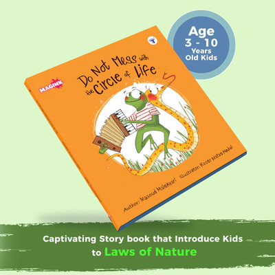 Bedtime Stories | Picture Story Book For Kids In English | Do Not Mess With The Circle Of Life | Introduce Children To The Laws Of Nature Through The Journey Of A Frog | Illustrated Picture Story Book(Paperback, Masoud Malekyari)