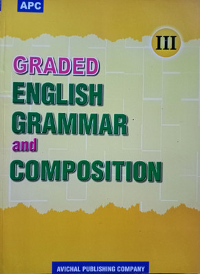 APC GRADED ENGLISH GRAMMAR And COMPOSITION Class 3(Paperback, Latesh Chaudhary, Venu Tulsi, Vandana Gupta)