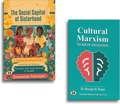 The Social Capital Of Sisterhood: Stories Of Leisure And Mobility Of Women Through Self Help Groups In Kerala + Cultural Marxism: The War On Consciousness (Set Of 2 Books)(Paperback, Sreesoorya Thiruvoth, Dr. Niranjan B. Poojar)