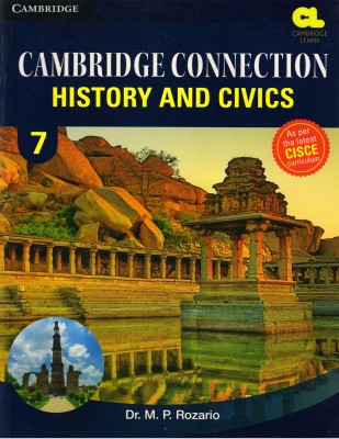 Icse Cambridge Connection History And Civics Class - 7(Paperback, Dr. M. P. ROZARIO)