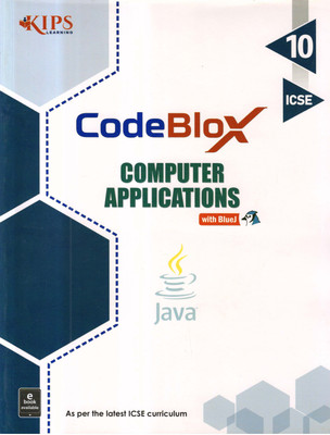 KIPS CodeBlox COMPUTER APPLICATIONS With BlueJ ICSE - 10(Paperback, Kips Learning)