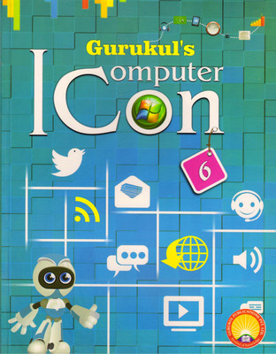 Gurukul's COMPUTER ICON For Class - 6(Paperback, Ruchika Khanna)