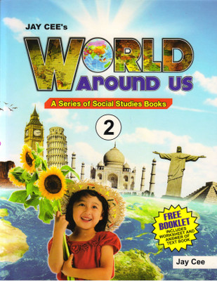 Jay Cee's World Around Us - 2
(A Series Of Social Studies Books)(Paperback, SHIKHA GUPTA)