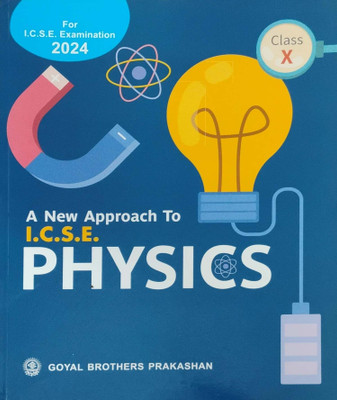 A New Approach To Icse Physics Class 10(Pepper back, R. N das gupta)