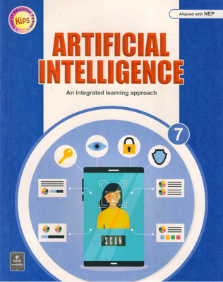 Kips, ARTIFICIAL INTELLIGENCE For Class - 7 (An Integrated Learning Approach)(Paperback, IT EDUCATION)