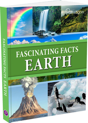 Fascinating Facts: Earth Reference Book(Hardcover, Parragon Publishing India)