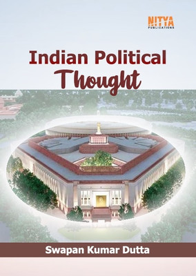 Indian Political Thought(Paperback, Prof. Swapan Kumar Dutta)