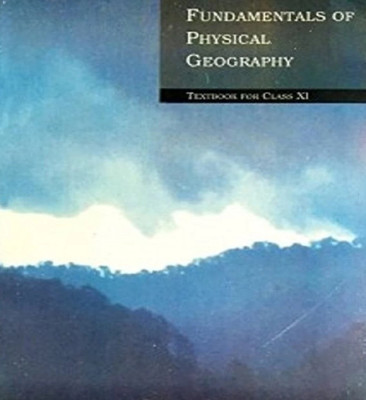 NCERT Class 11 Fundamental Of Physical Geography Textbook For Class 11(Paperback, Team Ncert)