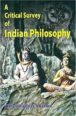 A Critical Survey Of Indian Philosophy(Hardcover, Chandradhar Sharma)