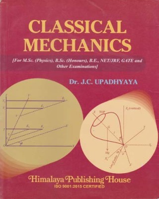 Classical Mechanics For M.sc. (Physics), B.sc (Honours), B.e. Net/jrf, Gate And Other Examinations By Dr. J. C. Upadhyay(Paperback, DR J. C. UPADHYAYA)