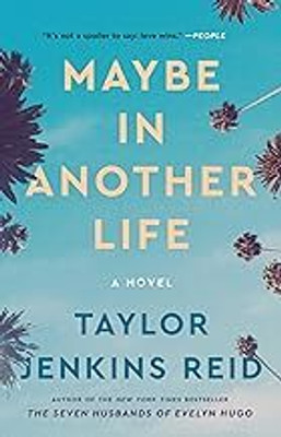 Maybe In Another Life: A Novel(Paperback, Taylor Jenkins Reid)