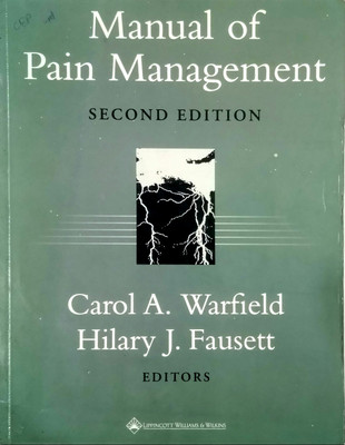 Manual Of Pain Management (Old Book)(Paperback, Carol A. Warfield, Hilary J. Fausett)