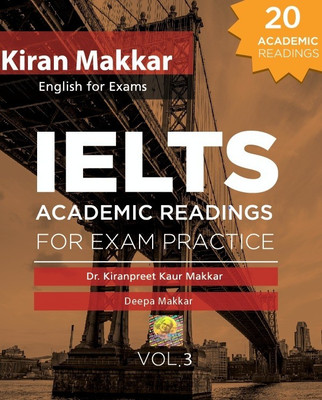 Ielts Academic Readings For Exam Practice Vol.3(Paperback, Dr . Kiranpreet Kaur Makkar)