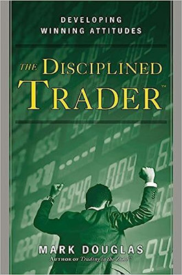 Disciplined Trader The: Developing Winning Attitudes Mark Douglas(Paperback, Mark Douglas)