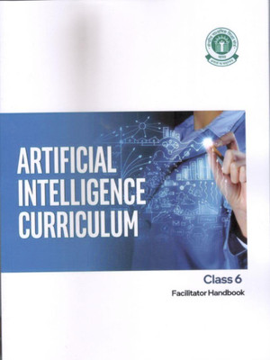 ARTIFICIAL INTELLIGENCE CURRICULUM [Facilitator Handbook] Textbook CLASS 6(Paperback, CBSE)