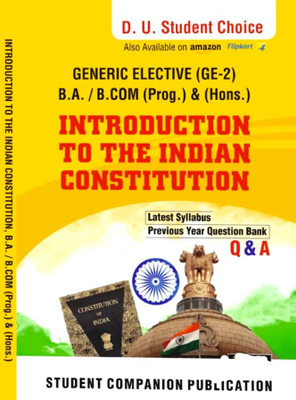 Student Choice Delhi University B A & B Com Prog & Hons First Year Introuction To The Constitution GE 2 Semester 2 Applicable SOL & Regular Colleges NCWEB Previous Years Papers UGCF/NEP(Paperback, Student Companion Publications)