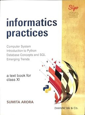 Sumit Arora A Text Book Informatics Practices For Class 11 (2025-26 Examination) Paperback – 1 March 2025(Paperback, sumita arora)